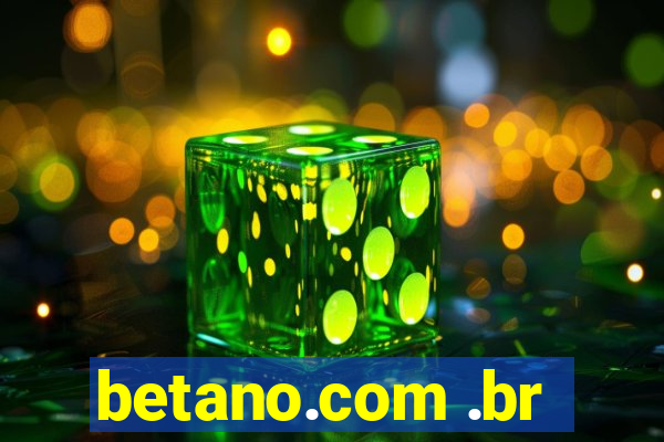 betano.com .br